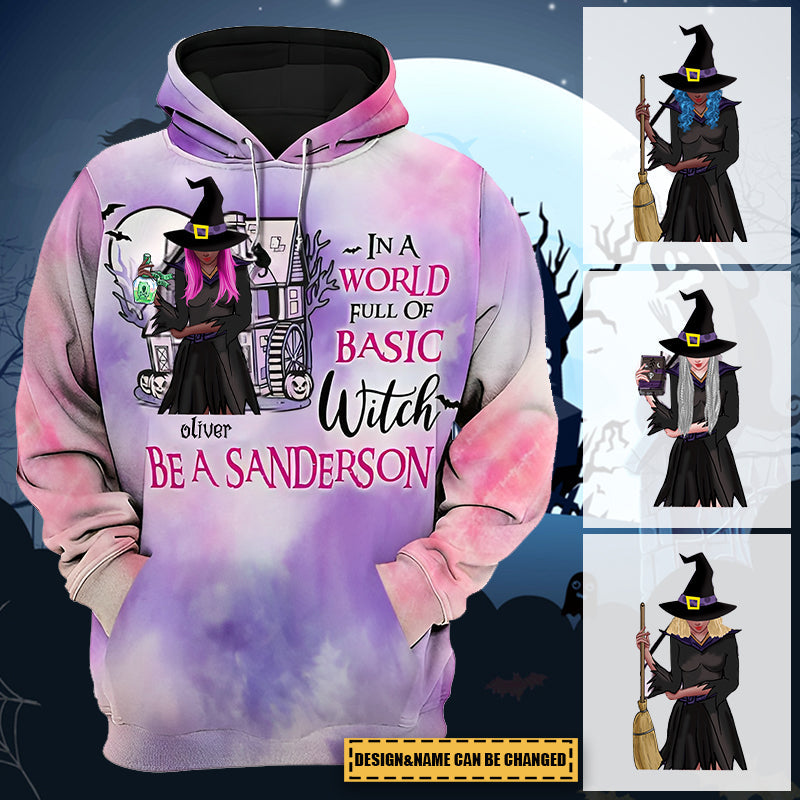 In A World Full Of Basic, Gift For Witch Lover, Personalized Witch Craft hoodie