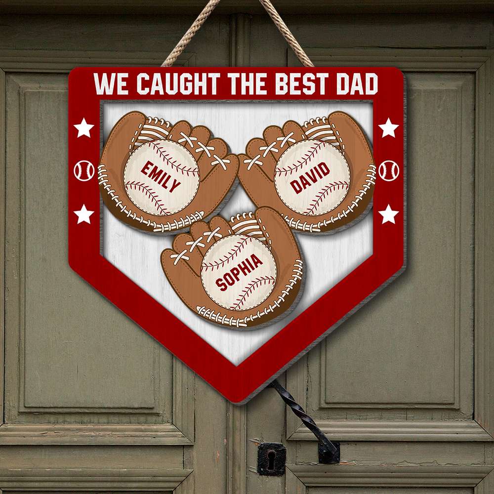 Personalized We Caught The Best Dad Wooden Door Sign