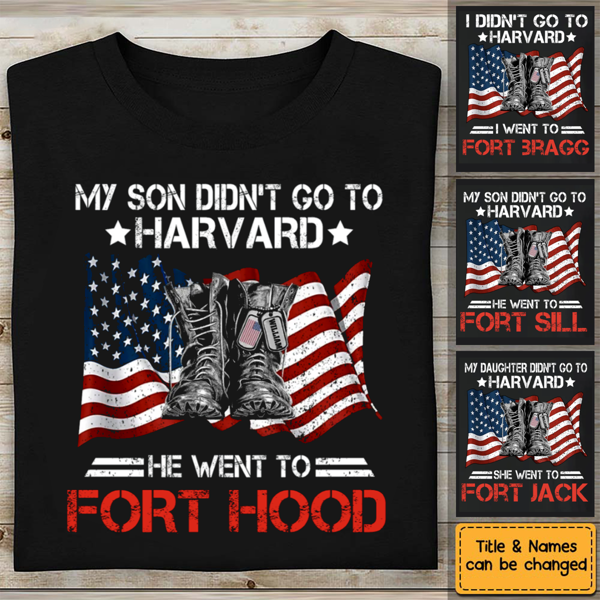 Personalized T-Shirt Soldier Custom Shirt I Didn't Go To Harvard I Went To Fort Hood