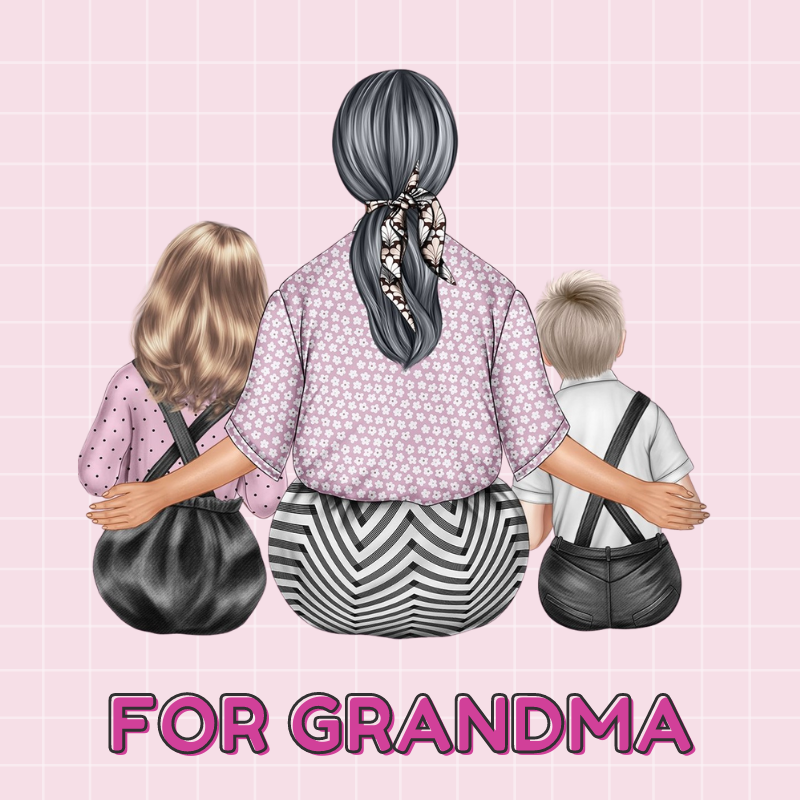 For Grandma