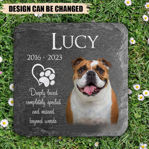 Personalized Dog Cat Memorial Garden Stone -Deeply Loved Completely Spoiled And Missed Beyond Words