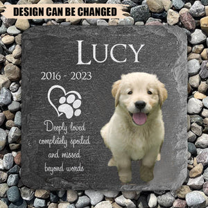 Personalized Dog Cat Memorial Garden Stone -Deeply Loved Completely Spoiled And Missed Beyond Words