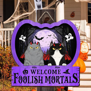 Welcome Foolish Mortals - Personalized Halloween Cat Wood Sign