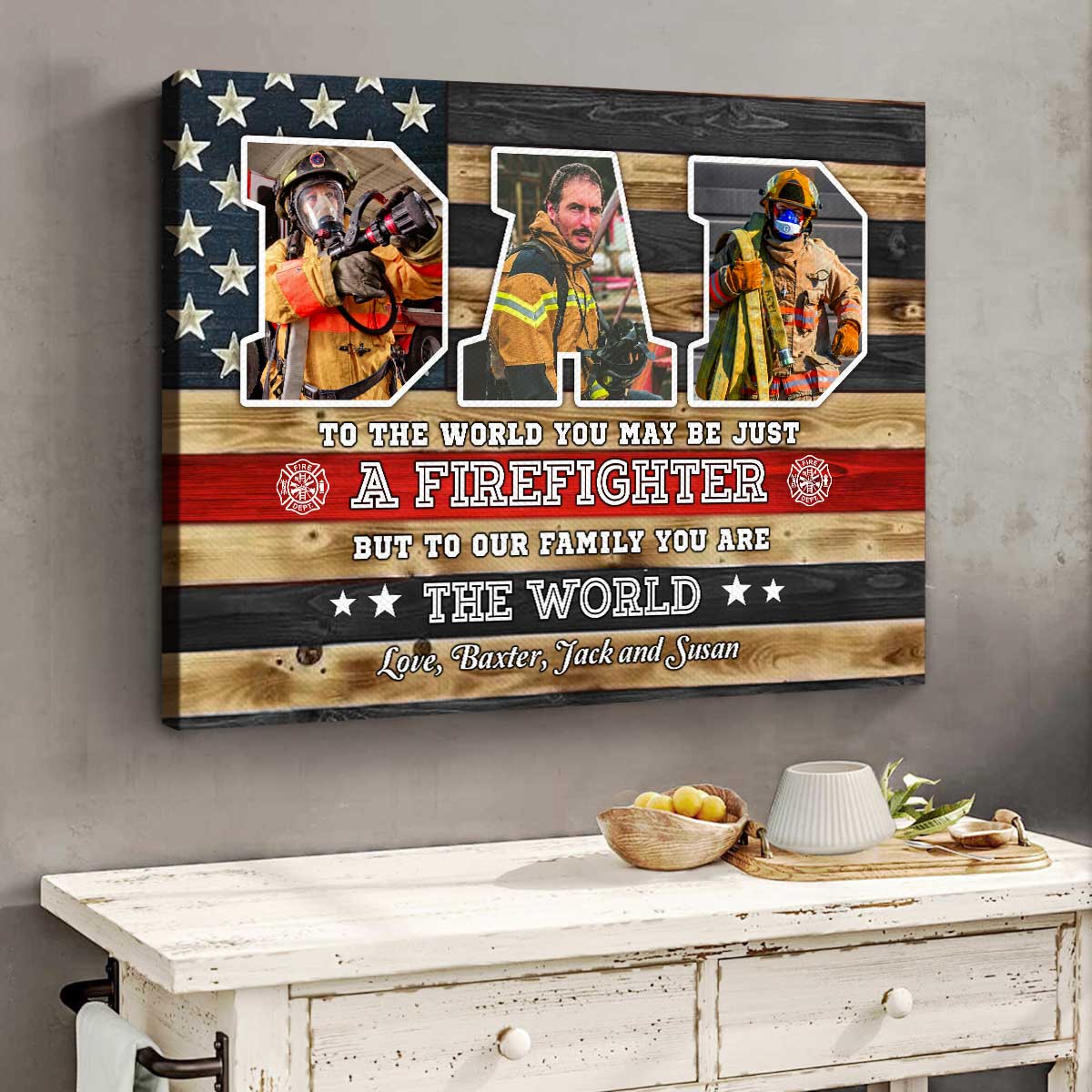 You Are The World Custom Picture Canvas，Personalized Firefighter Dad Gift