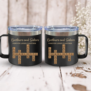 Brothers & Sisters Forever Linked Together Crossword Puzzle Art Personalized 14oz Stainless Steel Tumbler With Handle