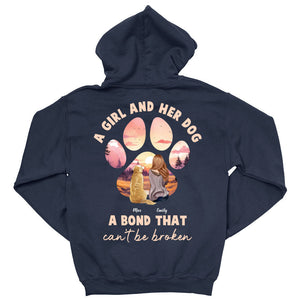 A Girl And Her Dog A Bond That Can't Be Broken - Personalized Dog/Cat Lover Hoodie