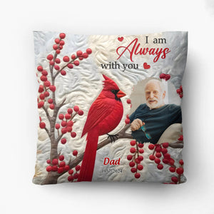 Custom Photo I'm Always With You Memorial Cardinal Personalized Pillow