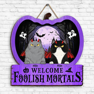 Welcome Foolish Mortals - Personalized Halloween Cat Wood Sign