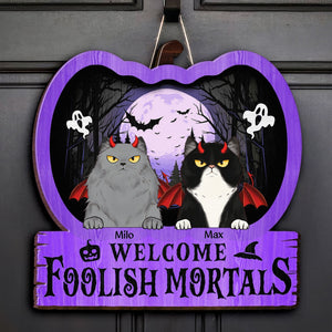 Welcome Foolish Mortals - Personalized Halloween Cat Wood Sign