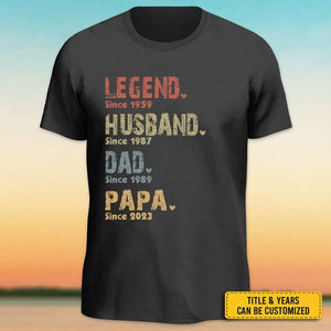 Legend, Husband, Dad And Papa Since - Family Personalized T-shirt