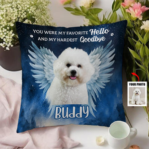 Custom Photo You Were My Favorite Hello - Memorial Personalized Pillow - Sympathy Gift For Pet Owners, Pet Lovers