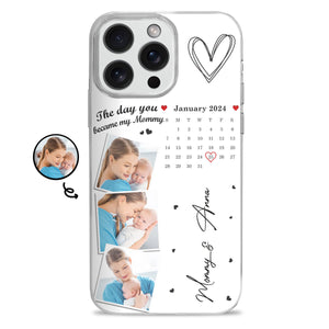 Personalized Calendar The Day You Became My Mommy Phone Case