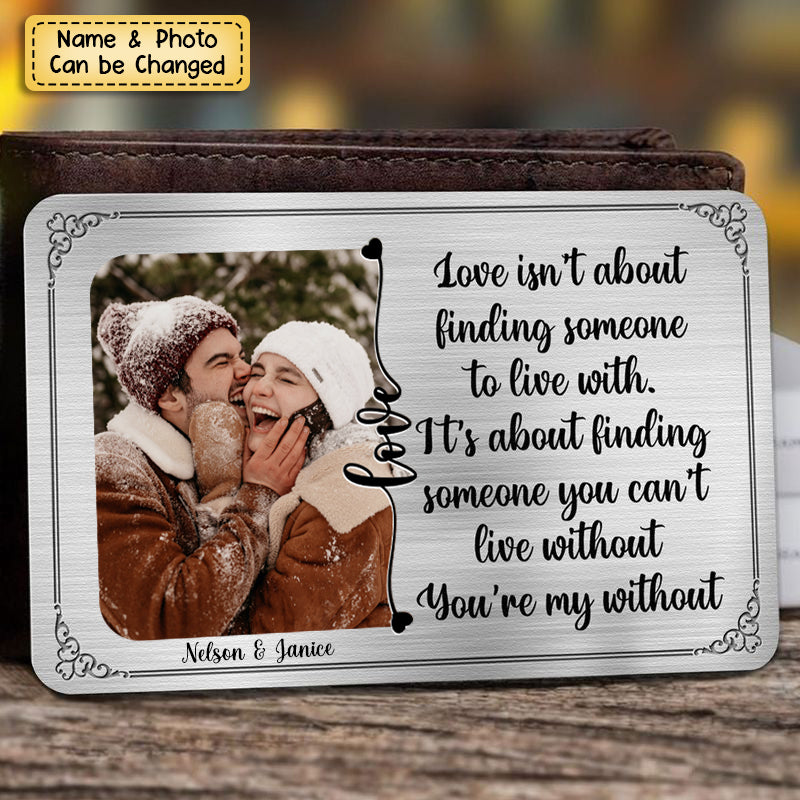 You're My Without - Personalizes Couple Photo Wallet Card