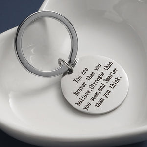 Key Chain - You are Braver than you believe