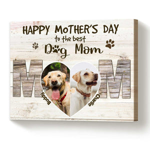 Happy mother's day to all the dog moms Custom Canvas Prints