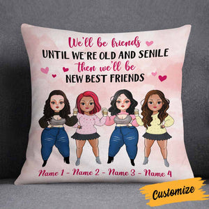 Personalized Friends We Will Be Pillow NB295 26O58