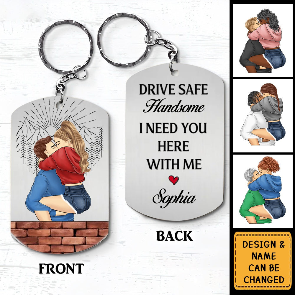 Drive Safe Handsome I Love You - Couple Personalized Custom Keychain - Gift For Husband Wife, Anniversary