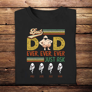Personalized T-Shirt Best Dad Ever Just Ask, Gift For Father, Grandpa