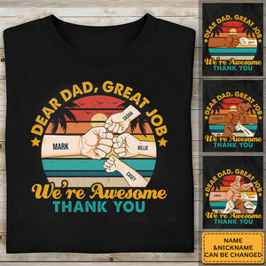 Personalized Dear Dad Great Job We're Awesome Thank You Fist, Gift For Father T-shirt