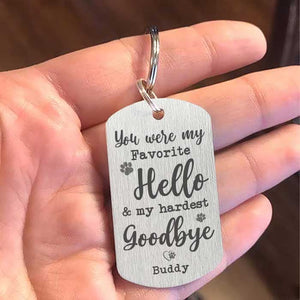 You Were My Hardest Goodbye Personalized Dog Stainless Steel Keychain