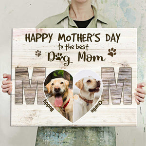 Happy mother's day to all the dog moms Custom Canvas Prints