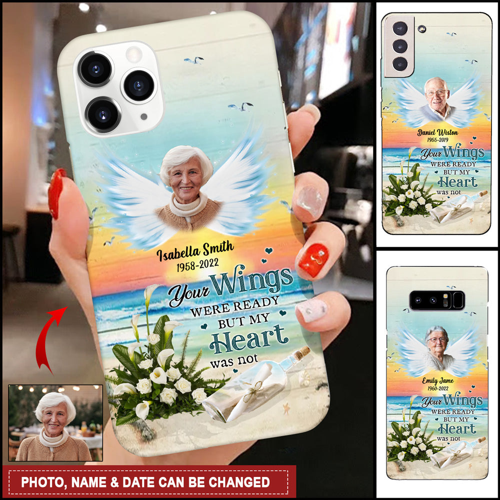 Personalized Your Wings were ready but my heart was not Memorial Phone case