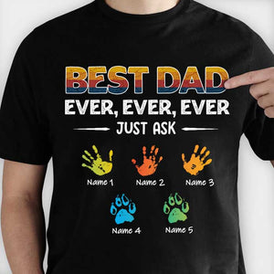 Best Dad/Grandpa Ever Ever Ever Just Ask - Personalized Unisex T-Shirt