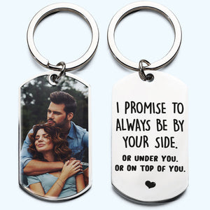 I Promise To Be Personalized Engraved Stainless Steel Keychain