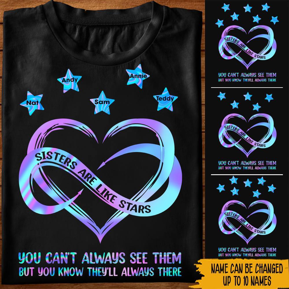 Sisters Are Like Stars You Can't Always See Them Personalized T-Shirt Gift Bestie