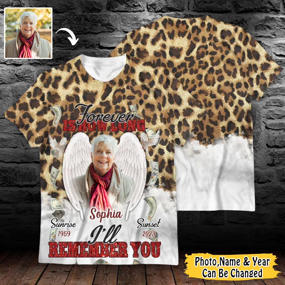 Personalized Memorial Shirt Angel Wings Leopard Forever Is How Long I'll Remember You 3D T-Shirt