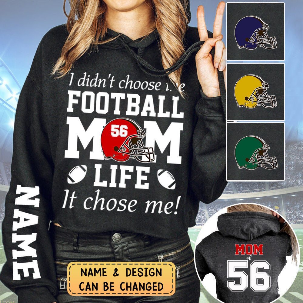 Personalized Football Mom Hoodie-I Didn't Choose The Football Mom Life It Chose Me