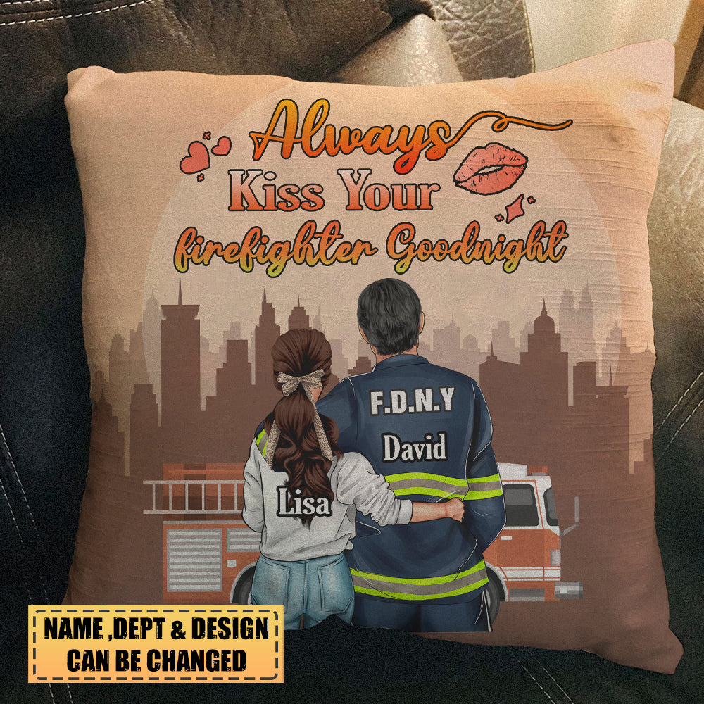 Always Kiss Your Firefighter Goodnight-Firefighter Couple Personalized Pillow