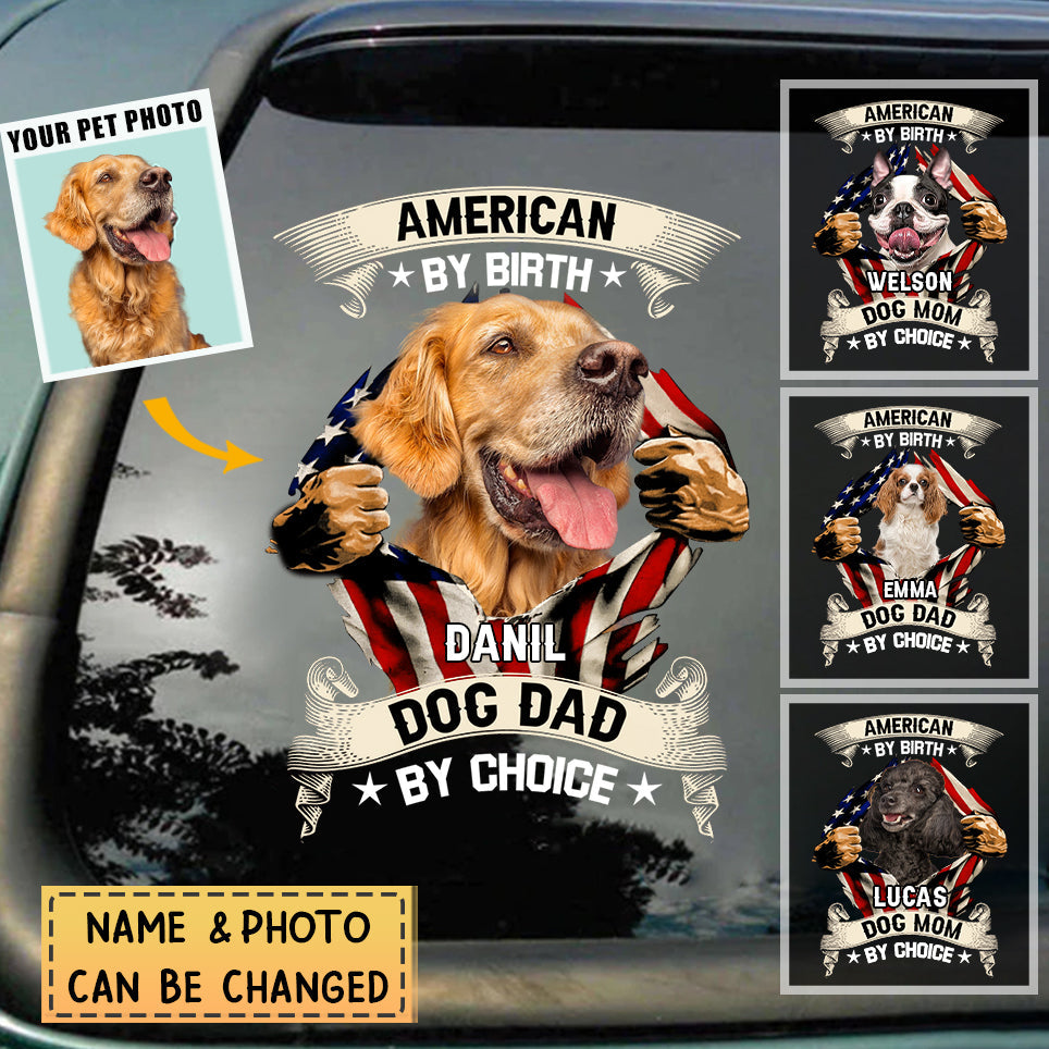 Personalized American By Birth Dog Dad/Mom By Choice Car Sticker