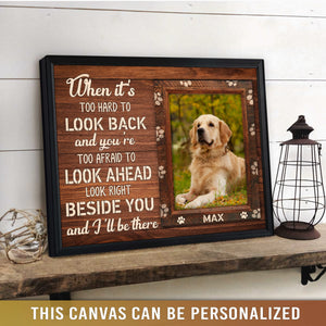 Personalized I'll be there Dog Lovers Canvas Prints