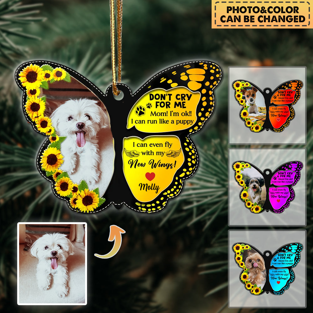 Personalized Memorial Dog Don't Cry for Me Butterfly Ornament