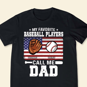 My favorite baseball player calls me Dad Personalized Apparel Gift For Father T-Shirt