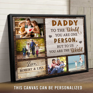 Personalized Daddy You are the World Canvas Prints